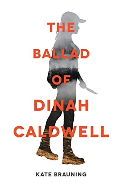 The Ballad of Dinah Caldwell Kate Brauning 9781645673125