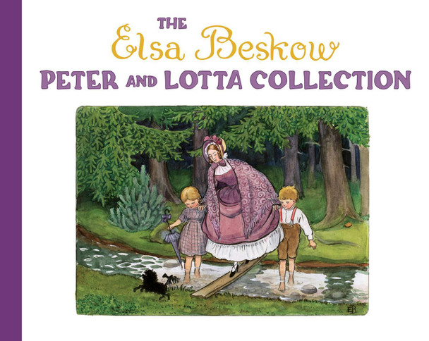 The Elsa Beskow Peter and Lotta Collection by Elsa Beskow