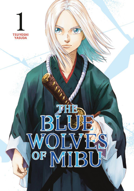 The Blue Wolves of Mibu 1 Tsuyoshi Yasuda 9798888770832