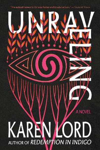 Unraveling: A Novel Karen Lord 9780593598467
