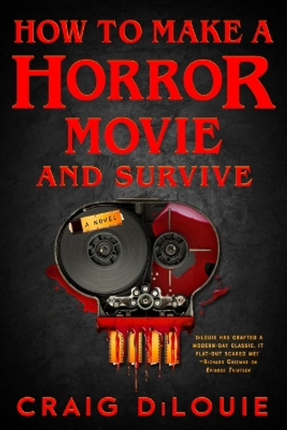 How to Make a Horror Movie and Survive Craig Dilouie 9780316569316