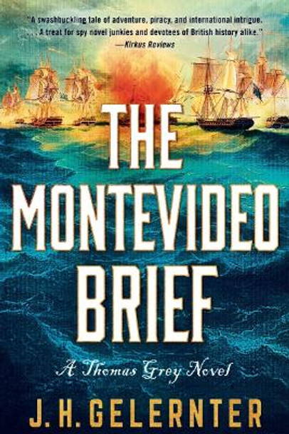 The Montevideo Brief: A Thomas Grey Novel J. H. Gelernter 9781324076179 The Montevideo Brief: A Thomas Grey Novel J. H. Gelernter 9781324076179