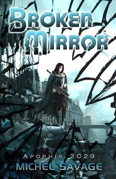 Broken Mirror: Apophis 2029 Michel Savage 9780971916852