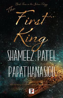 The First King Shameez Patel Papathanasiou 9781787589209