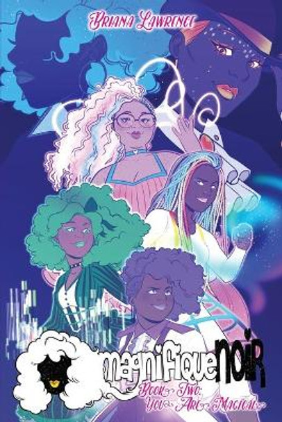 You Are Magical by Briana D Lawrence