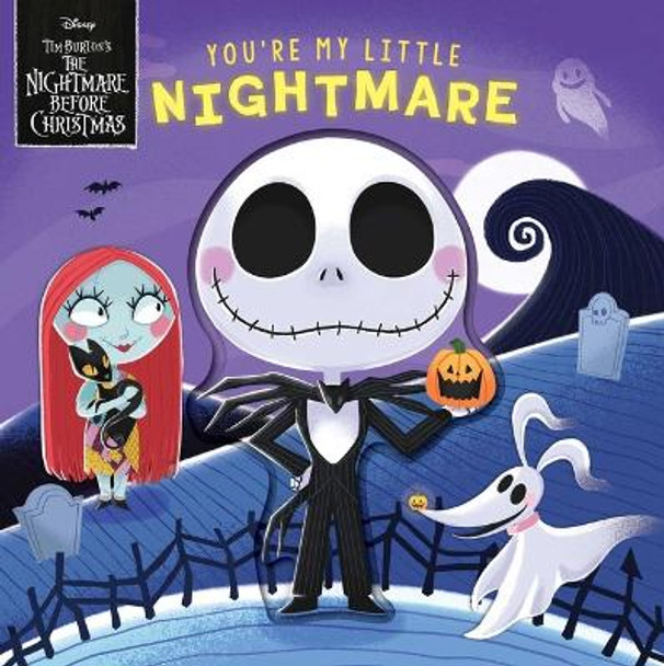 Disney Tim Burton's the Nightmare Before Christmas: You're My Little Nightmare by Grace Baranowski