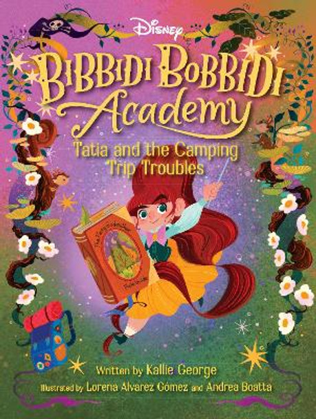Disney Bibbidi Bobbidi Academy #5: Tatia and the  Camping Trip Troubles by Kallie George