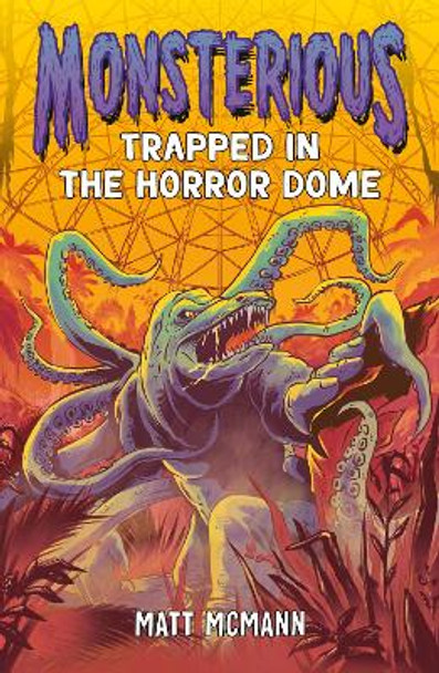 Trapped in the Horror Dome (Monsterious, Book 5) Matt McMann 9780593857205