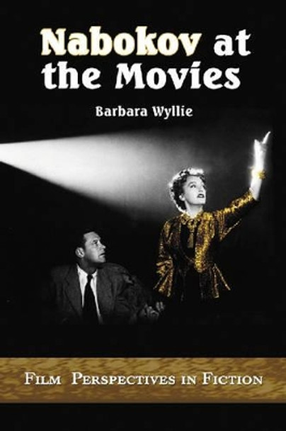 Nabokov at the Movies by Barbara Wyllie