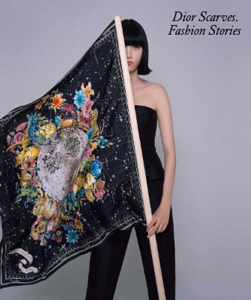 Dior Scarves. Fashion Stories. by Maria Luisa Frisa