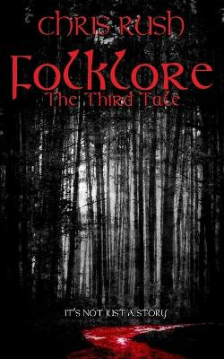 Folklore: The Third Tale Chris Rush 9798393847548