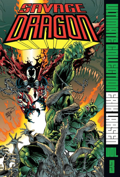 Savage Dragon Ultimate Collection Vol. 3 by Erik Larsen