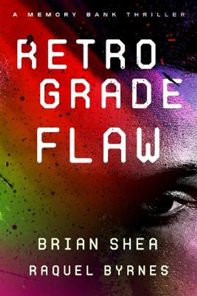 Retrograde Flaw Raquel Byrnes 9781648756054