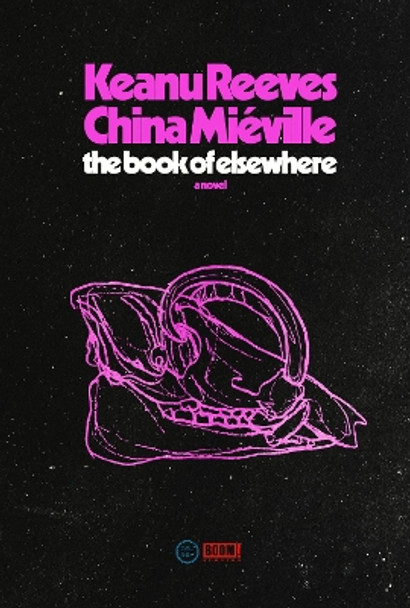 The Book of Elsewhere: A Novel Keanu Reeves 9780593972434
