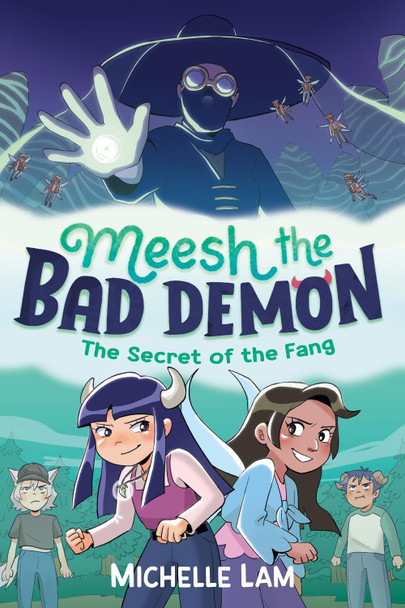 Meesh the Bad Demon: The Secret of the Fang by Michelle Lam