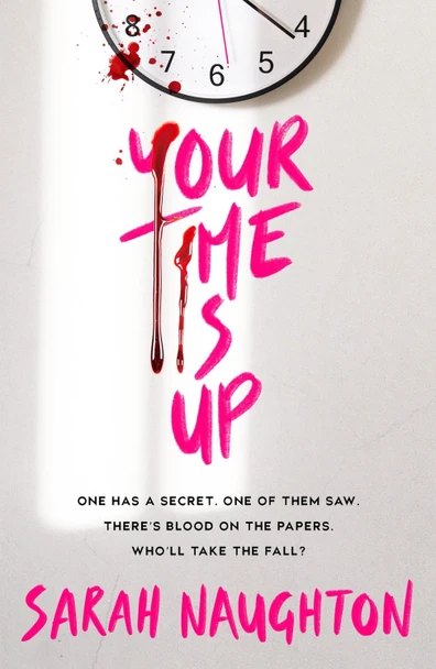 Your Time Is Up by Sarah Naughton