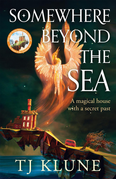 Somewhere Beyond the Sea: The hugely-anticipated sequel to The House in the Cerulean Sea, a heartwarming and life-affirming delight TJ Klune 9781035009374