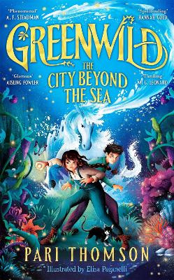 Greenwild: The City Beyond the Sea Pari Thomson 9781035021185