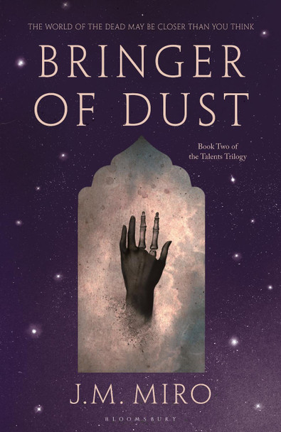 Bringer of Dust: (The Talents Series - Book 2) J M Miro 9781526651082