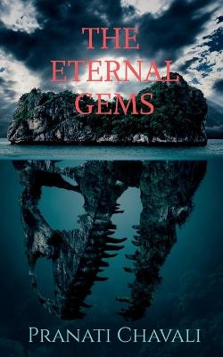 The Eternal Gems by Pranati Chavali