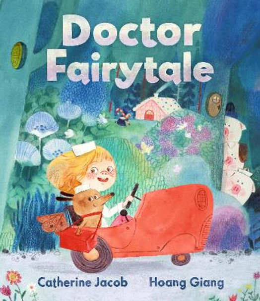 Doctor Fairytale Catherine Jacob 9781529509243