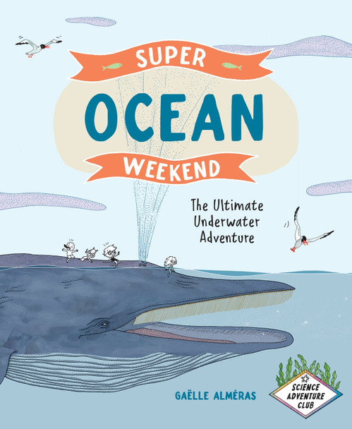 Super Ocean Weekend: The Ultimate Underwater Adventure Galle Almras 9781778402081