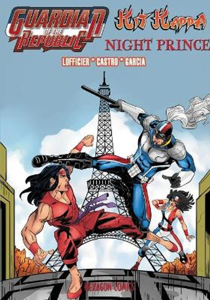 Guardian of the Republic / Kit Kappa / Night Prince by Jean-Marc Lofficier