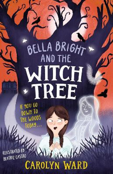 Bella Bright and the Witch Tree Carolyn Ward 9781804536193
