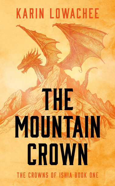The Mountain Crown by Karin Lowachee The Mountain Crown by Karin Lowachee