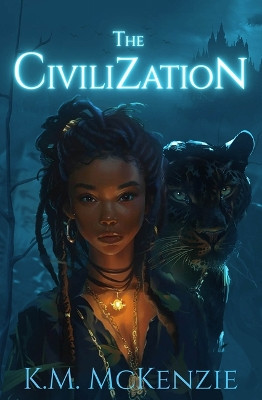 The Civilization K.M Mckenzie 9781957810126