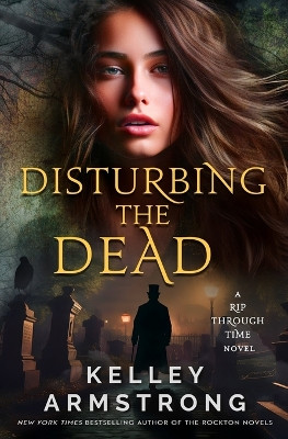 Disturbing the Dead Kelley Armstrong 9781989046814