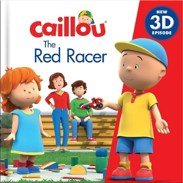 Caillou: The Red Racer: New 3D Episode Robin Bright 9782897186432