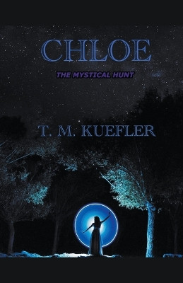 Chloe by T M Kuefler