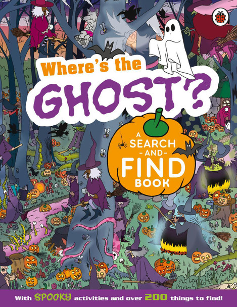 Where's the Ghost? A Spooky Search-and-Find Book by Ladybird