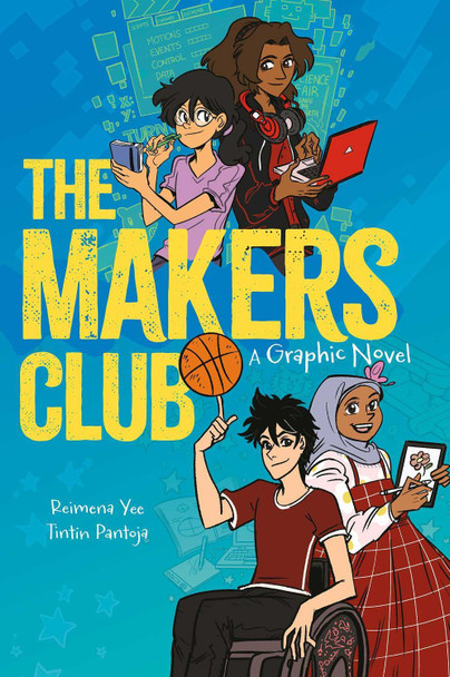 The Makers Club: A Graphic Novel Reimena Yee 9781524889753