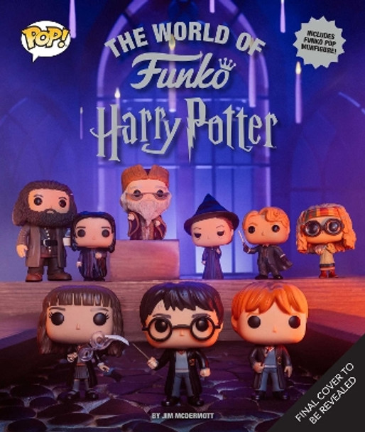 The World of Funko: Harry Potter by Jim McDermott