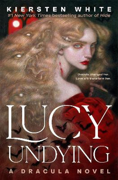 Lucy Undying: A Dracula Novel Kiersten White 9780593724408