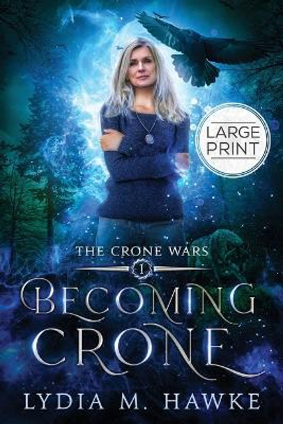 Becoming Crone Lydia M Hawke 9781989457146