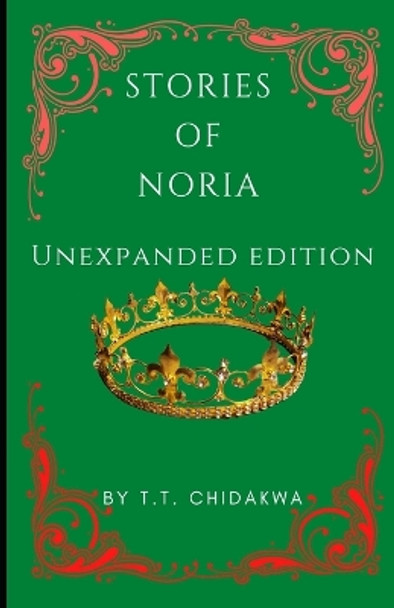 Stories Of Noria by T T Chidakwa