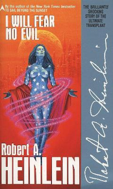 I Will Fear No Evil Robert A. Heinlein 9780441359172