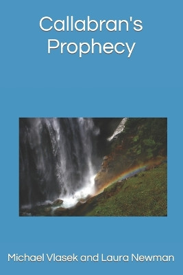 Callabran's Prophecy by Laura L Newman