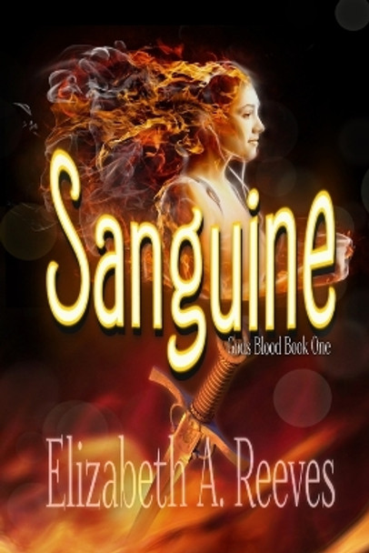 Sanguine by Elizabeth A Reeves