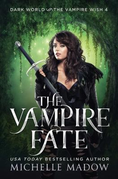 The Vampire Fate by Michelle Madow