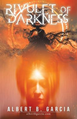 Rivulet of Darkness Albert B Garcia 9781665727280