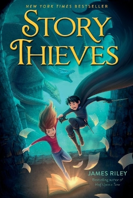 Story Thieves James Riley 9781481409209
