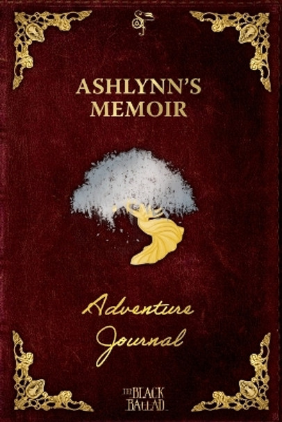 The Black Ballad Presents Ashlynn's Memoir: a RPG Adventure Journal for the Dead Red Edition Courteney Penney 9798823203654