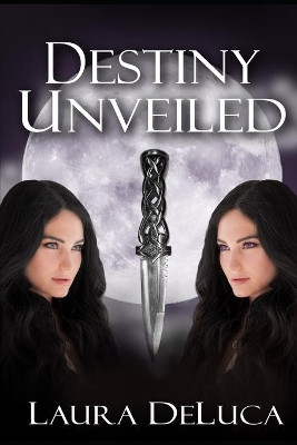Destiny Unveiled by Sheryl D Policar