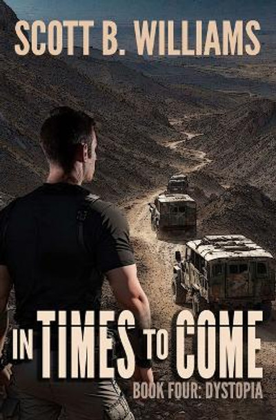 In Times to Come - Dystopia by Scott B Williams