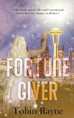 Fortune Giver by Tobin Rayne