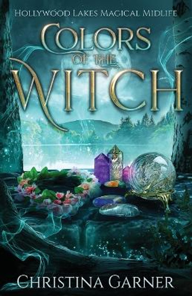 Colors of the Witch Christina Garner 9798865677635